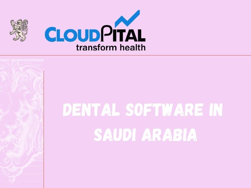 Dental Software In Saudi Arabia - Help Patient Care During COVID-19