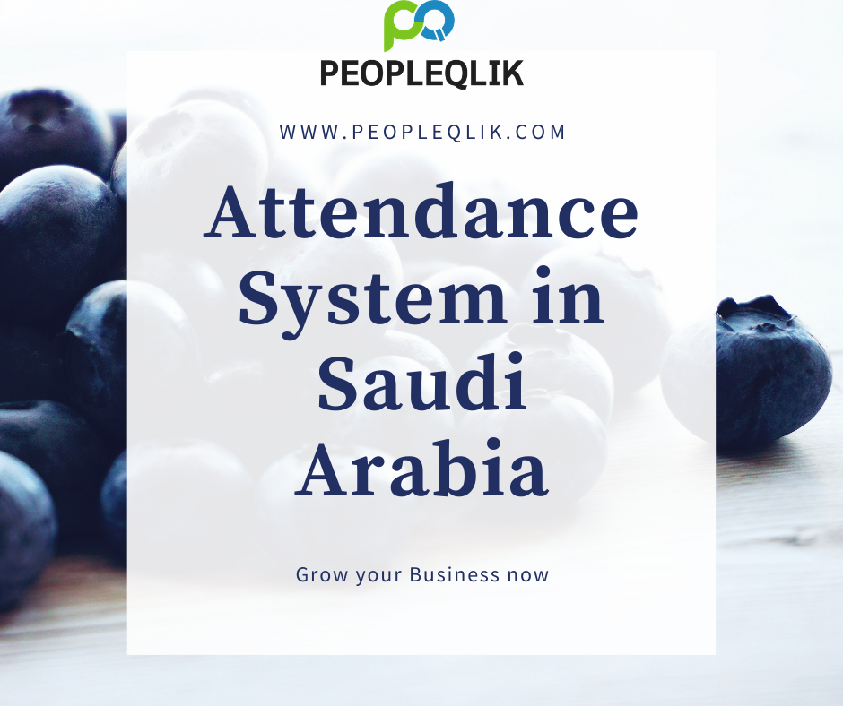 Time Attendance System Saudi Arabia Payroll Management in Saudi Arabia Archives - Saudi Arabia PeopleQlik