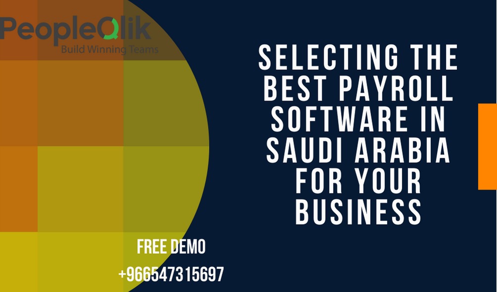 SELECTING THE BEST PAYROLL SOFTWARE IN SAUDI ARABIA FOR YOUR BUSINESS
